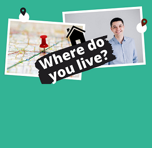 Where do you live?